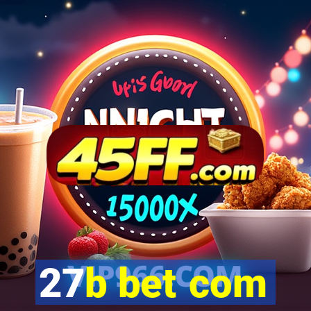 27b bet com